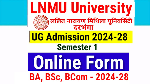LNMU UG Admission 2024-28 शुरू Apply Online, BA BSc BCom Admission Form Fees & Date
